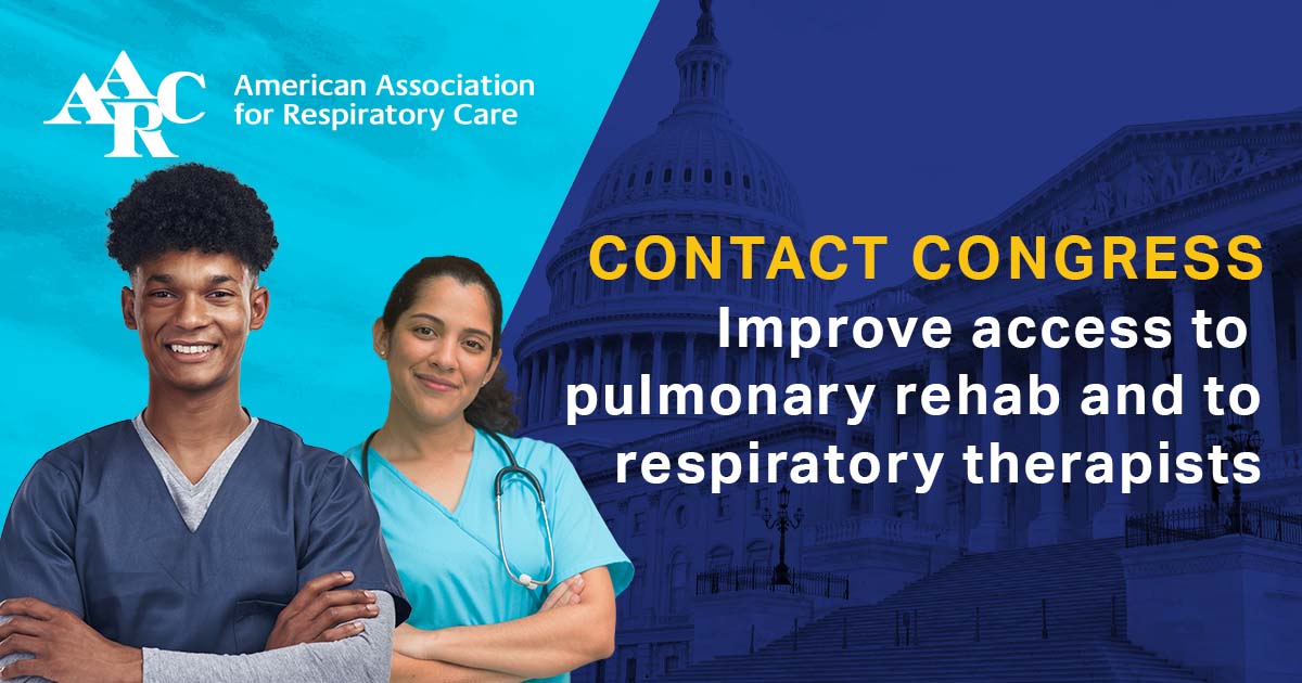AARC Graphic that reads: "CONTACT CONGRESS — Improve access to pulmonary rehab and to respiratory therapists"