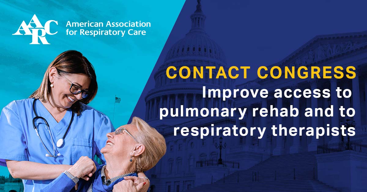 AARC Graphic that reads: CONTACT CONGRESS — Improve access to pulmonary rehab and to respiratory therapists