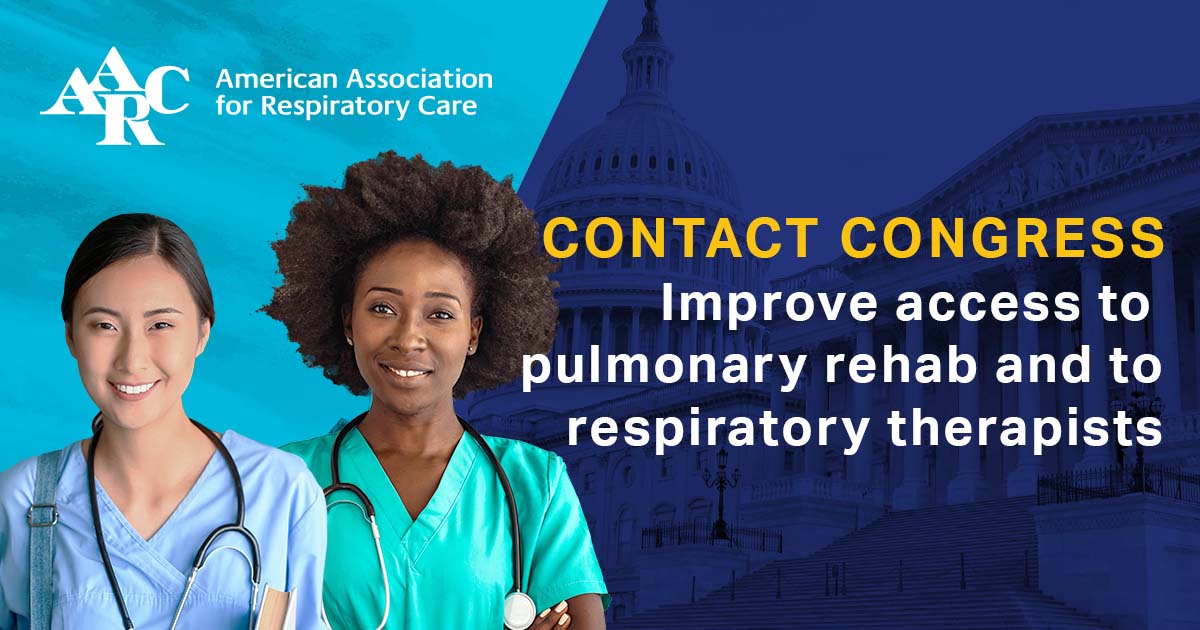 AARC Graphic that reads: CONTACT CONGRESS — Improve access to pulmonary rehab and to respiratory therapists